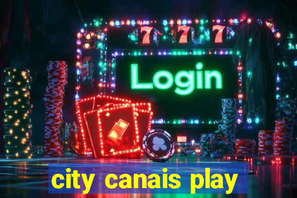 city canais play